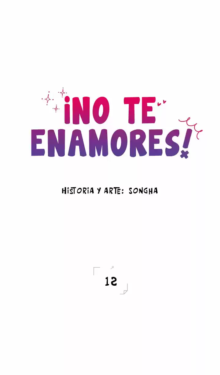 ¡No Te Enamores: Chapter 12 - Page 1