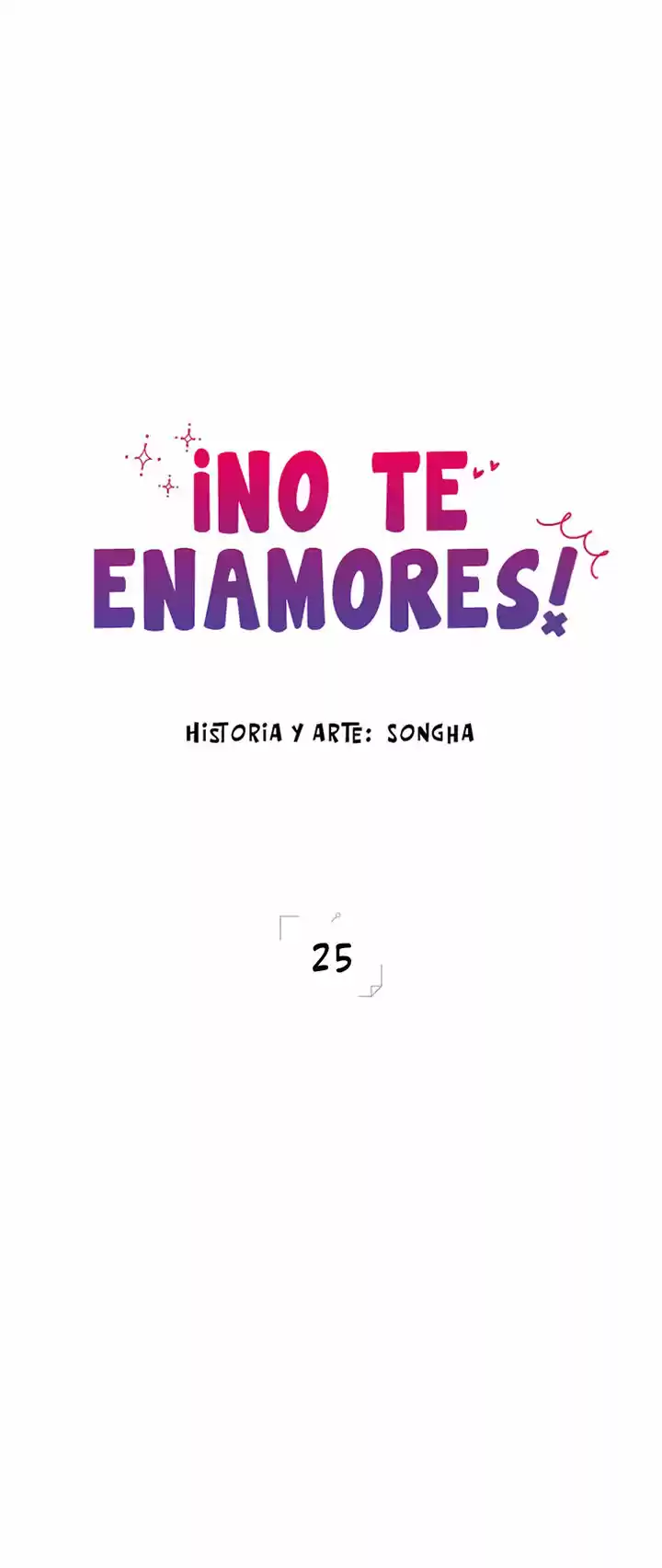 ¡No Te Enamores: Chapter 25 - Page 1
