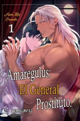 Amaregulus: El General Prostituto
