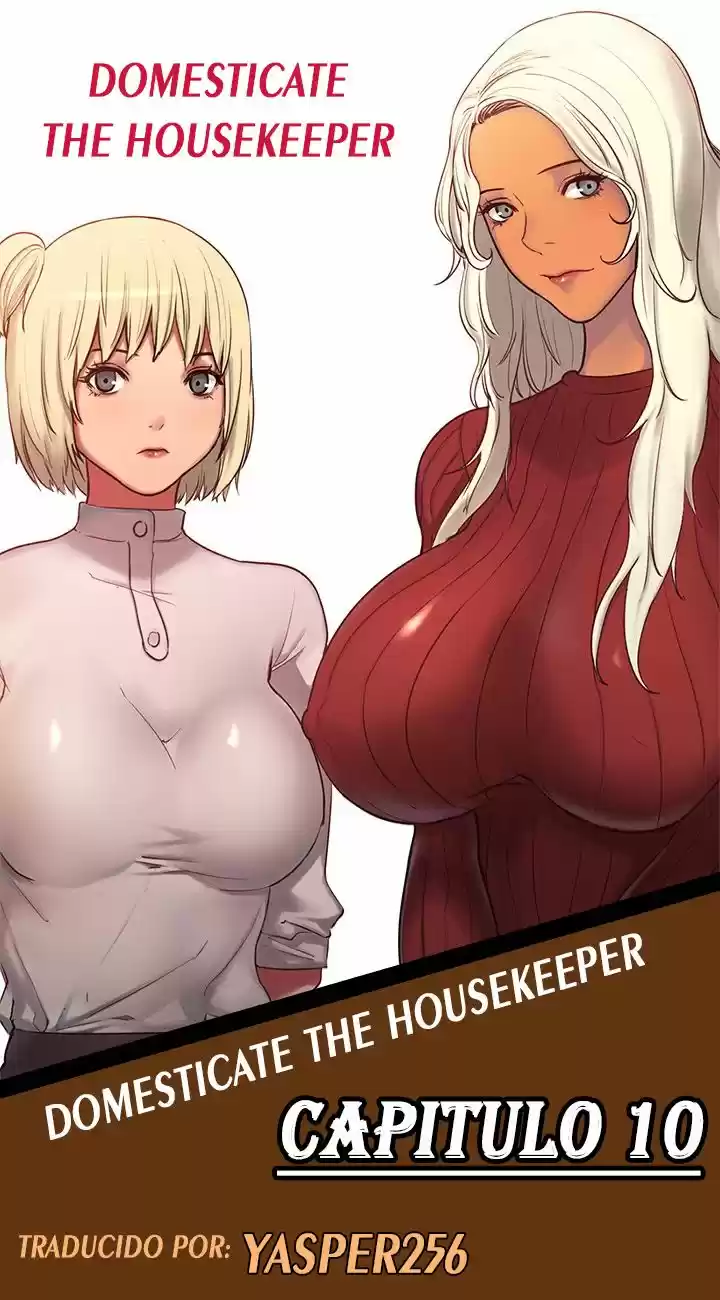 Domesticate The Housekeeper: Chapter 10 - Page 1