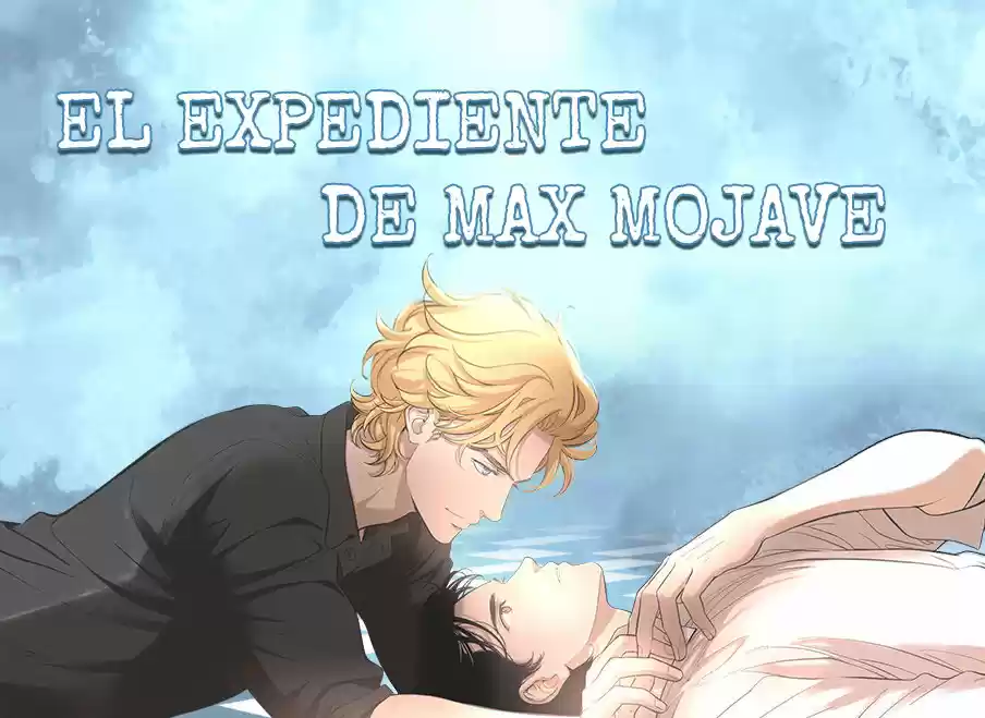 El Expediente de Max Mojave: Chapter 34 - Page 1