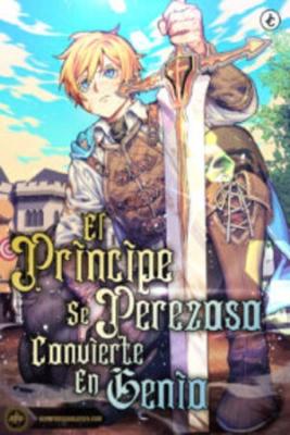 El Principe Perezoso Se Convierte En Un Genio (Novela