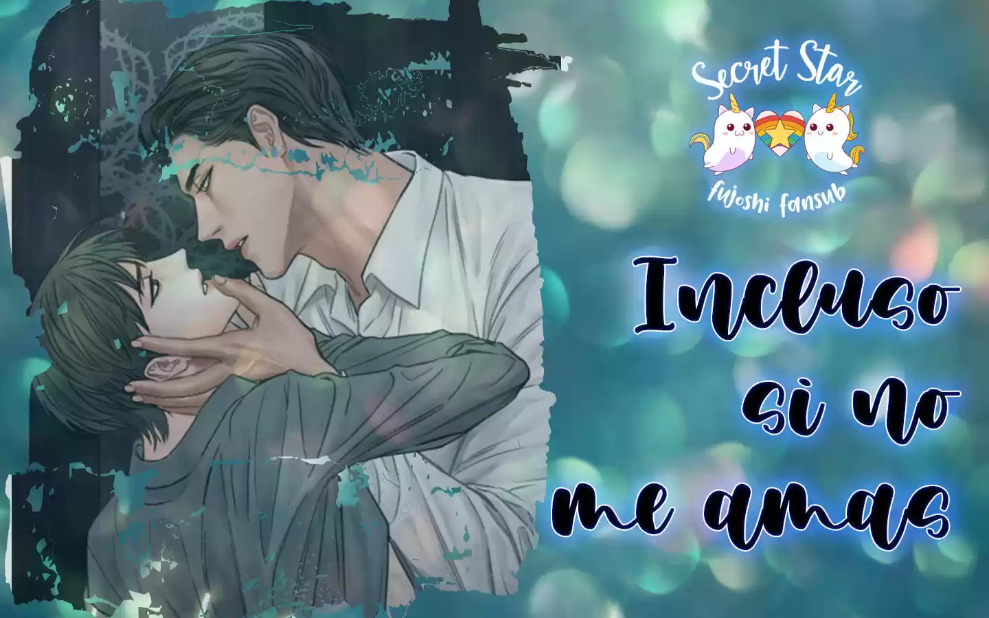 Incluso Si No Me Amas: Chapter 10 - Page 1