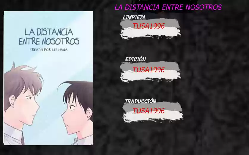 La Distancia Entre Nosotros: Chapter 19 - Page 1