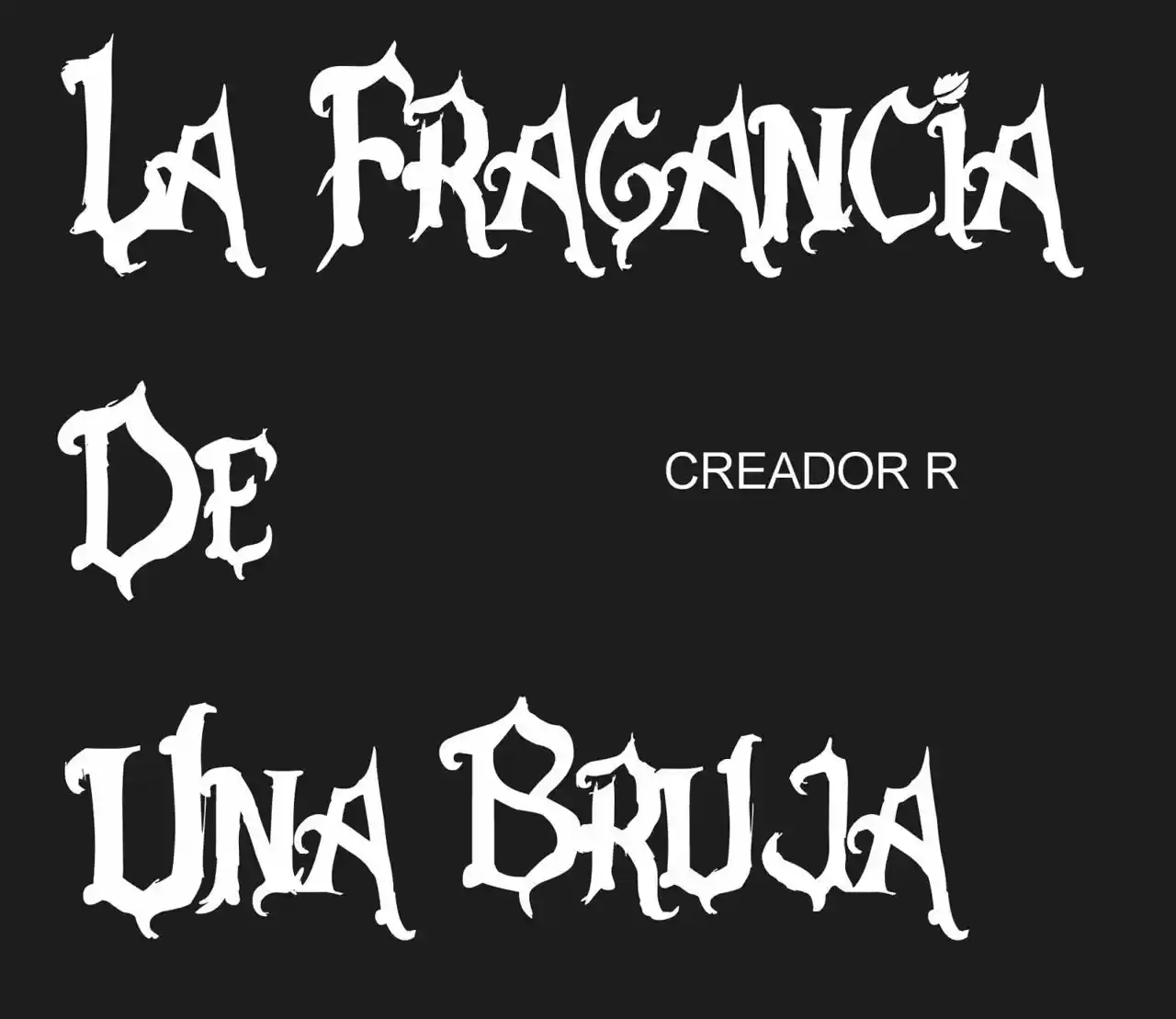 LA FRAGANCIA DE UNA BRUJA: Chapter 4 - Page 1