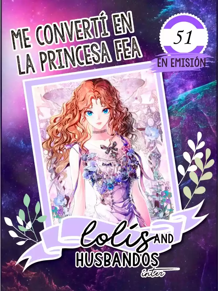 Me Convertí En La Princesa Fea: Chapter 51 - Page 1