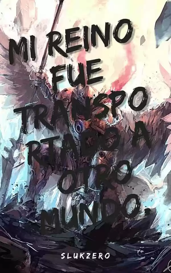 Mi Reino Fue Transportado A Otro Mundo (Novela: Chapter 205 - Page 1