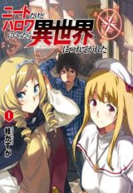 NEET Dakedo Hello Work Ni Ittara Isekai Ni Tsuretekareta (Novela