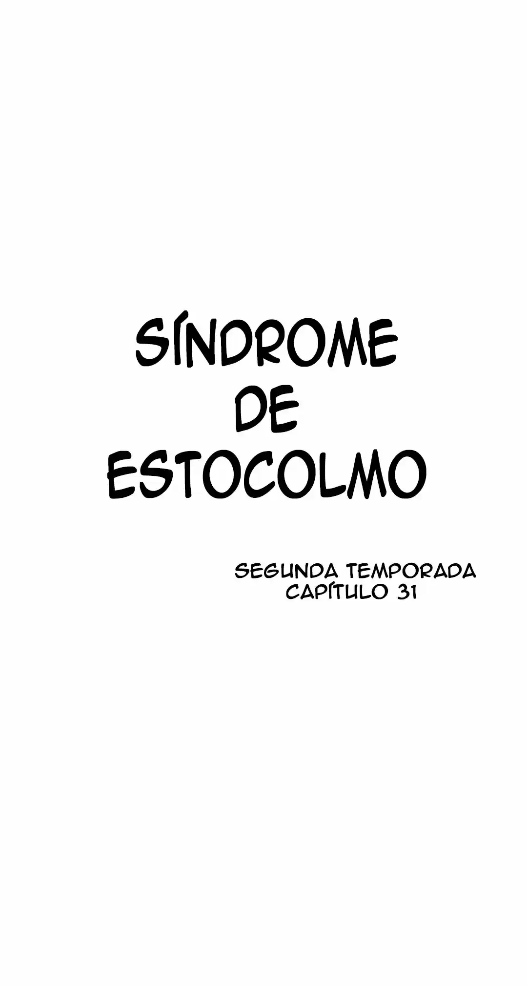 Síndrome De Estocolmo: Chapter 31 - Page 1