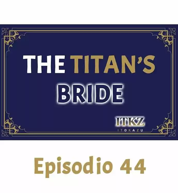 The Titan's Bride: Chapter 44 - Page 1
